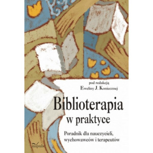 Biblioterapia w praktyce [E-Book] [epub]