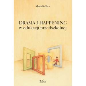 Drama i happening w edukacji przedszkolnej [E-Book] [pdf]