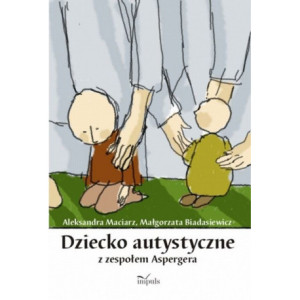 Dziecko autystyczne z zespołem Aspergera [E-Book] [pdf]