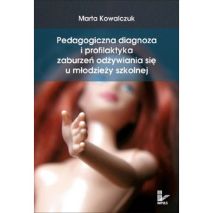 Pedagogiczna diagnoza i profilaktyka zaburzeń odżywiania się u młodzieży szkolnej [E-Book] [pdf]