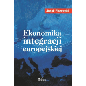 Ekonomika integracji europejskiej [E-Book] [pdf]
