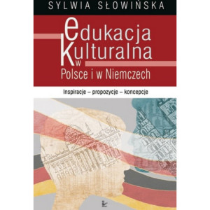 Edukacja kulturalna w Polsce i w Niemczech [E-Book] [pdf]