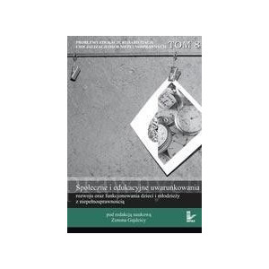 Problemy edukacji, rehabilitacji i socjalizacji osób niepełnosprawnych, t. 8 [E-Book] [pdf]
