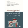 Paradygmaty współczesnej dydaktyki [E-Book] [pdf]