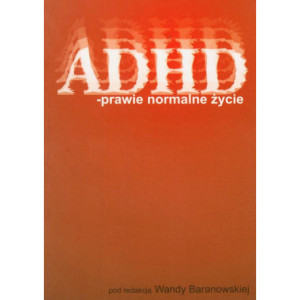 ADHD – prawie normalne życie [E-Book] [pdf]