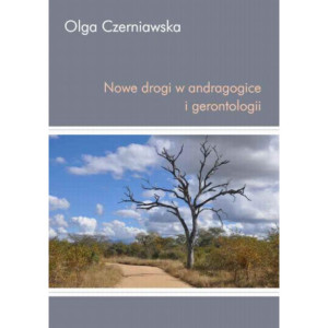 Nowe drogi w andragogice i gerontologii [E-Book] [pdf]