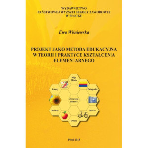Projekt jako metoda edukacyjna w teorii i praktyce kształcenia elementarnego [E-Book] [pdf]