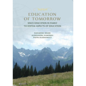 Education of Tomorrow. Since education in family to system aspects of education [E-Book] [pdf]