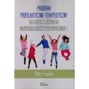 Program profilaktyczno-terapeutyczny dla dzieci z zespołem nadpobudliwości psychoruchowej [E-Book] [mobi]