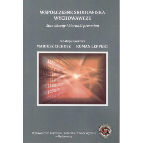 Współczesne środowiska wychowawcze. Stan obecny i kierunki przemian [E-Book] [pdf]