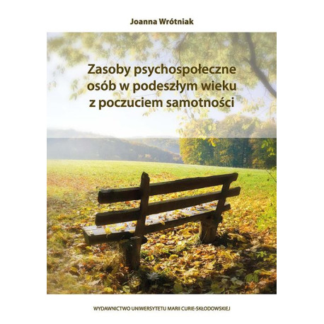 Zasoby psychospołeczne osób w podeszłym wieku z poczuciem samotności [E-Book] [pdf]