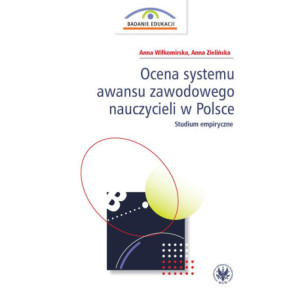 Ocena systemu awansu zawodowego nauczycieli w Polsce [E-Book] [pdf]