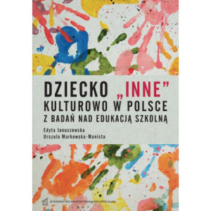 Dziecko "inne" kulturowo w Polsce. Z badań nad edukacją szkolną [E-Book] [pdf]