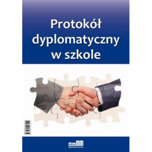 Protokół dyplomatyczny w szkole [E-Book] [pdf]