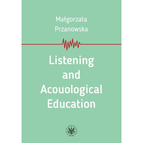 Listening and Acouological Education [E-Book] [mobi]