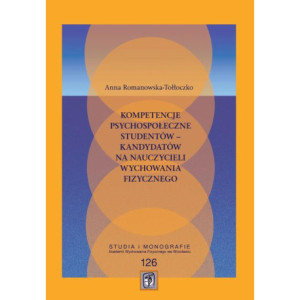 Kompetencje psychospołeczne studentów – kandydatów na nauczycieli wychowania [E-Book] [pdf]