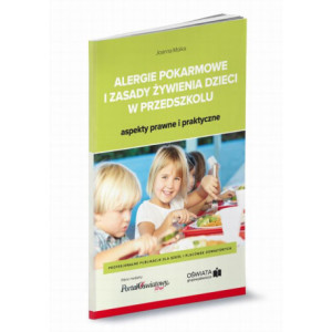 Alergie pokarmowe i zasady żywienia dzieci w przedszkolu - aspekty prawne i praktyczne [E-Book] [mobi]