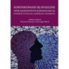 Komunikowanie się społeczne osób zagrożonych marginalizacją – konteksty teoretyczne i praktyczne rozwiązania [E-Book] [pdf]