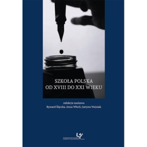 Szkoła polska od XVIII do XXI wieku [E-Book] [pdf]