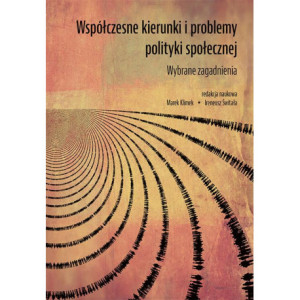 Współczesne kierunki i problemy polityki społecznej. Wybrane zagadnienia [E-Book] [pdf]