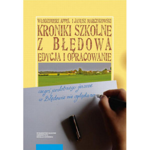 Kroniki szkolne z Błędowa. Edycja i opracowanie [E-Book] [pdf]