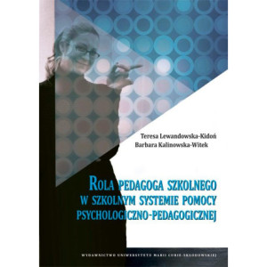 Rola pedagoga szkolnego w szkolnym systemie pomocy psychologiczno-pedagogicznej [E-Book] [pdf]