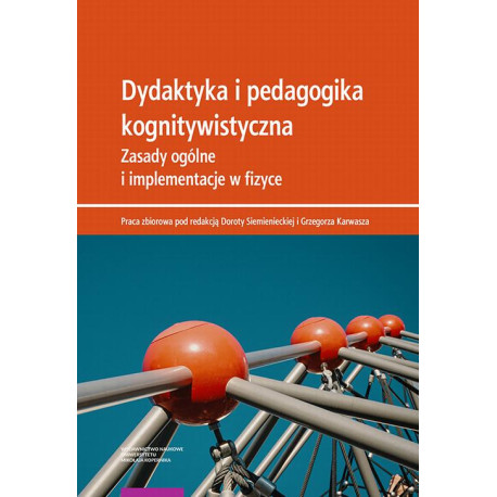 Dydaktyka i pedagogika kognitywistyczna. Zasady ogólne i implementacje w fizyce [E-Book] [pdf]