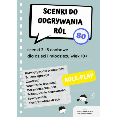 Scenki do odgrywania ról. 80 role-play dla dzieci i młodzieży w wieku 10+. E-book. Pomoc edukacyjna do druku [E-Book] [pdf]