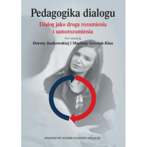 Pedagogika dialogu. Dialog jako droga rozumienia i samorozumienia [E-Book] [pdf]