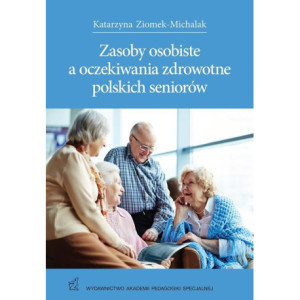 Zasoby osobiste a oczekiwania zdrowotne polskich seniorów [E-Book] [pdf]