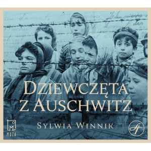 Dziewczęta z Auschwitz...