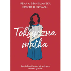 Toksyczna matka [E-Book] [epub]