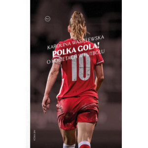 Polka gola O kobietach w futbolu [E-Book] [mobi]
