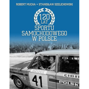 120 lat sportu samochodowego w Polsce [E-Book] [epub]