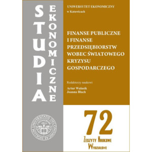 Finanse publiczne i finanse przedsiębiorstw wobec światowego kryzysu gospodarczego. SE 72 [E-Book] [pdf]