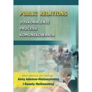 Public Relations. Doskonalenie procesu komunikowania [E-Book] [pdf]