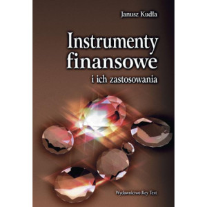 Instrumenty finansowe i ich zastosowania [E-Book] [pdf]