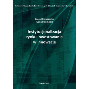 Instytucjonalizacja rynku inwestowania w innowacje [E-Book] [pdf]