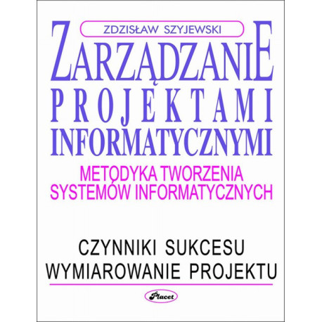 Zarządzanie projektami informatycznymi [E-Book] [pdf]