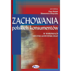 Zachowania polskich konsumentów w warunkach kryzysu gospodarczego [E-Book] [pdf]