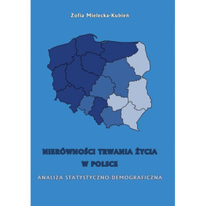 Nierówność trwania życia w Polsce. Analiza statystyczno-demograficzna [E-Book] [pdf]