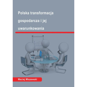 Polska transformacja i jej uwarunkowania [E-Book] [pdf]