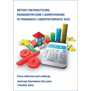 Metody matematyczne, ekonometryczne i komputerowe w finansach i ubezpieczeniach - 2010 [E-Book] [pdf]