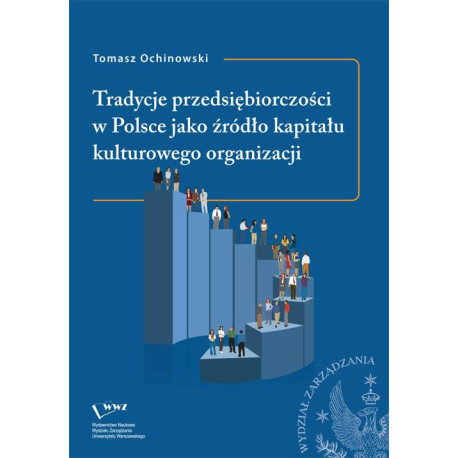 Tradycje przedsiębiorczości w Polsce jako źródło kapitału kulturowego organizacji [E-Book] [pdf]