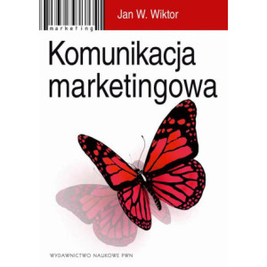 Komunikacja marketingowa. Modele, struktury, formy przekazu [E-Book] [mobi]