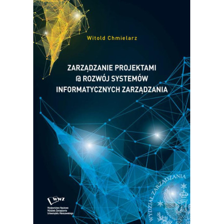 Zarządzanie projektami @ rozwój systemów informatycznych zarządzania [E-Book] [pdf]
