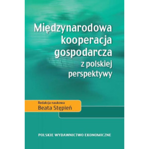 Międzynarodowa kooperacja gospodarcza z polskiej perspektywy [E-Book] [pdf]