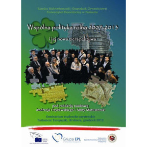 Wspólna polityka rolna 2007-2013 i jej nowa perspektywa [E-Book] [pdf]