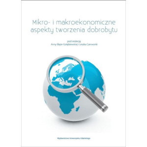 Mikro- i makroekonomiczne aspekty tworzenia dobrobytu [E-Book] [pdf]