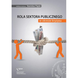 Rola sektora publicznego w okresie kryzysu [E-Book] [pdf]